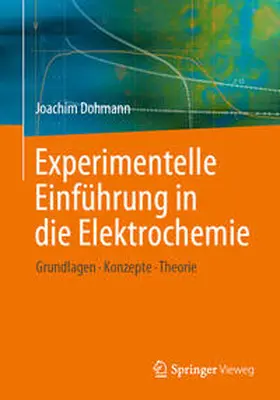 Dohmann |  Experimentelle Einführung in die Elektrochemie | eBook | Sack Fachmedien