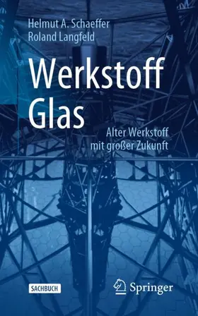 Schaeffer / Langfeld |  Werkstoff Glas | Buch |  Sack Fachmedien