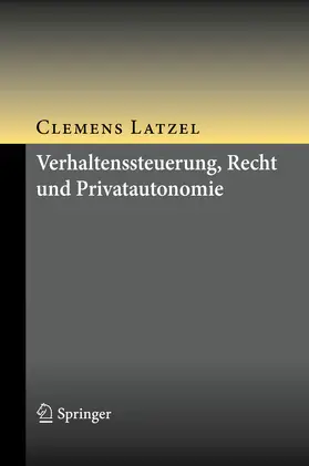 Latzel |  Verhaltenssteuerung, Recht und Privatautonomie | eBook | Sack Fachmedien