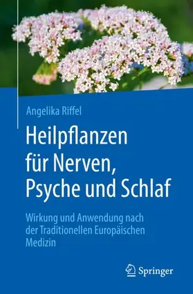 Riffel |  Heilpflanzen für Nerven, Psyche und Schlaf | Buch |  Sack Fachmedien