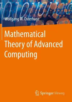Osterhage | Mathematical Theory of Advanced Computing | Buch | 978-3-662-60361-1 | www2.sack.de