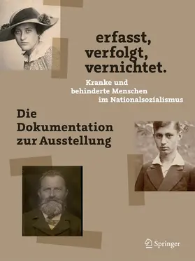 Schneider |  erfasst, verfolgt, vernichtet. Kranke und behinderte Menschen im Nationalsozialismus | eBook | Sack Fachmedien