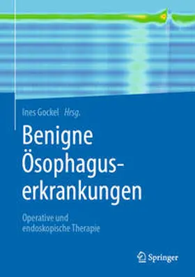 Gockel |  Benigne Ösophaguserkrankungen | eBook | Sack Fachmedien