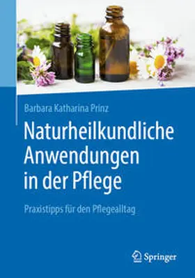 Prinz | Naturheilkundliche Anwendungen in der Pflege | E-Book | sack.de