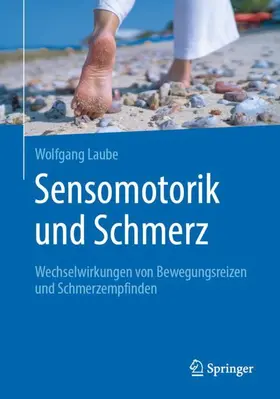 Laube |  Sensomotorik und Schmerz | Buch |  Sack Fachmedien