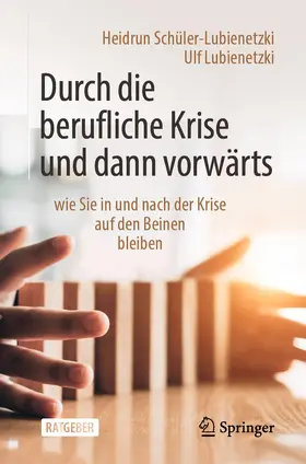 Schüler-Lubienetzki / Lubienetzki |  Durch die berufliche Krise und dann vorwärts - | Buch |  Sack Fachmedien