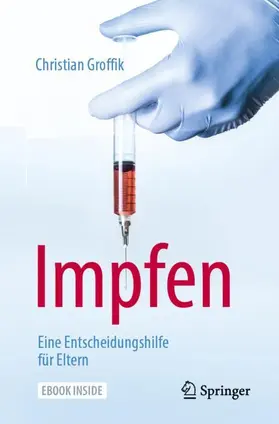 Groffik |  Impfen. Eine Entscheidungshilfe für Eltern | Buch |  Sack Fachmedien