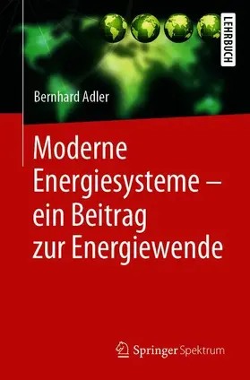 Adler |  Moderne Energiesysteme - ein Beitrag zur Energiewende | Buch |  Sack Fachmedien