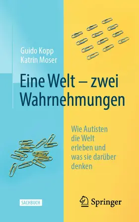 Kopp / Moser |  Eine Welt - zwei Wahrnehmungen | Buch |  Sack Fachmedien