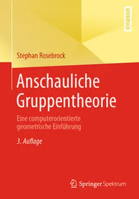 Rosebrock |  Anschauliche Gruppentheorie | eBook | Sack Fachmedien