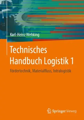 Wehking |  Technisches Handbuch Logistik 1 | Buch |  Sack Fachmedien