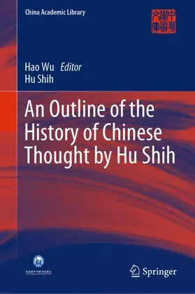 Shih / Wu / Hu |  An Outline of the History of Chinese Thought by Hu Shih | Buch |  Sack Fachmedien
