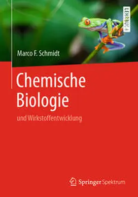 Schmidt |  Chemische Biologie | eBook | Sack Fachmedien