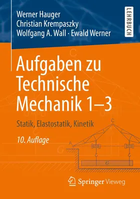 Hauger / Krempaszky / Wall | Aufgaben zu Technische Mechanik 1-3 | Buch | 978-3-662-61300-9 | sack.de