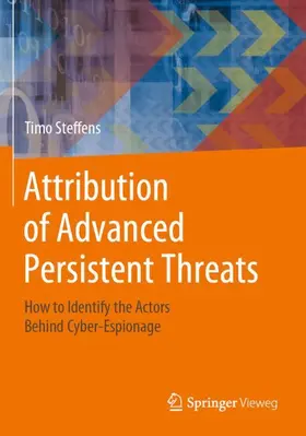 Steffens |  Attribution of Advanced Persistent Threats | Buch |  Sack Fachmedien