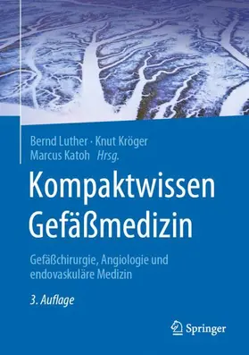 Luther / Katoh / Kröger |  Kompaktwissen Gefäßmedizin | Buch |  Sack Fachmedien