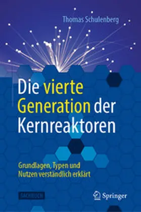 Schulenberg |  Die vierte Generation der Kernreaktoren | eBook | Sack Fachmedien