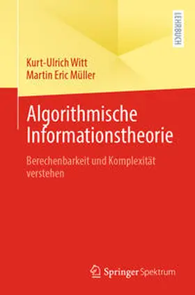 Witt / Müller |  Algorithmische Informationstheorie | eBook | Sack Fachmedien