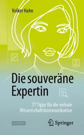 Hahn |  Die souveräne Expertin - 77 Tipps für die verbale Wissenschaftskommunikation | Buch |  Sack Fachmedien