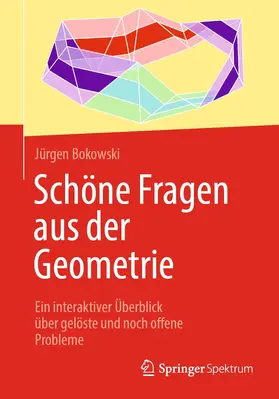 Bokowski | Schöne Fragen aus der Geometrie | Buch | 978-3-662-61824-0 | www2.sack.de