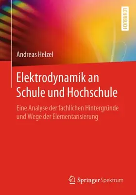 Helzel |  Elektrodynamik an Schule und Hochschule | Buch |  Sack Fachmedien