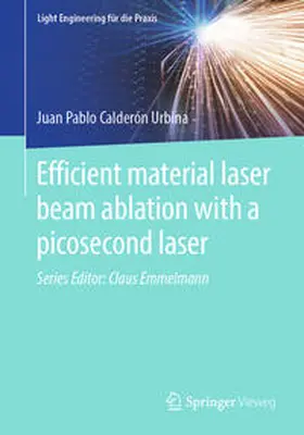 Calderón Urbina |  Efficient material laser beam ablation with a picosecond laser | eBook | Sack Fachmedien