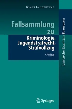 Laubenthal |  Fallsammlung zu Kriminologie, Jugendstrafrecht, Strafvollzug | Buch |  Sack Fachmedien