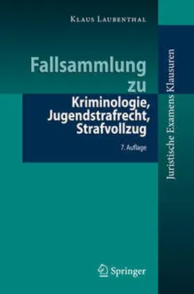 Laubenthal | Fallsammlung zu Kriminologie, Jugendstrafrecht, Strafvollzug | E-Book | sack.de