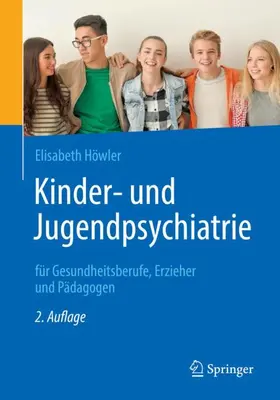 Höwler |  Kinder- und Jugendpsychiatrie für Gesundheitsberufe, Erzieher und Pädagogen | Buch |  Sack Fachmedien