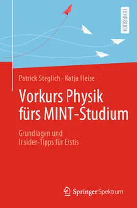 Steglich / Heise |  Vorkurs Physik fürs MINT-Studium | eBook | Sack Fachmedien