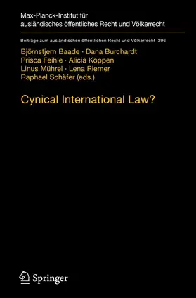 Baade / Burchardt / Feihle |  Cynical International Law? | Buch |  Sack Fachmedien