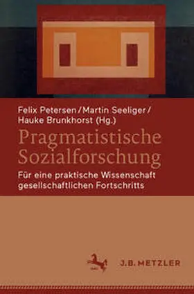Petersen / Seeliger / Brunkhorst |  Pragmatistische Sozialforschung | Buch |  Sack Fachmedien