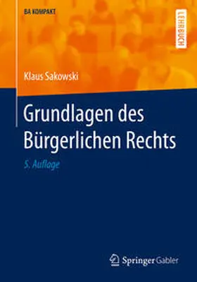 Sakowski |  Grundlagen des Bürgerlichen Rechts | eBook | Sack Fachmedien