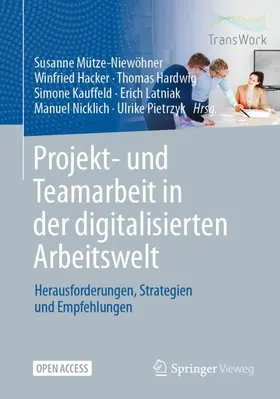 Mütze-Niewöhner / Hacker / Hardwig |  Projekt- und Teamarbeit in der digitalisierten Arbeitswelt | Buch |  Sack Fachmedien