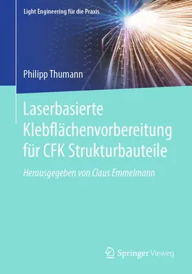 Thumann |  Laserbasierte Klebflächenvorbereitung für CFK Strukturbauteile | eBook | Sack Fachmedien