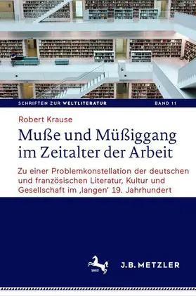 Krause |  Muße und Müßiggang im Zeitalter der Arbeit | Buch |  Sack Fachmedien