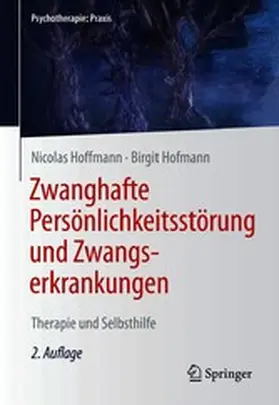 Hoffmann / Hofmann |  Zwanghafte Persönlichkeitsstörung und Zwangserkrankungen | eBook | Sack Fachmedien