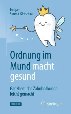 Simma-Kletschka |  Ordnung im Mund macht gesund | Buch |  Sack Fachmedien