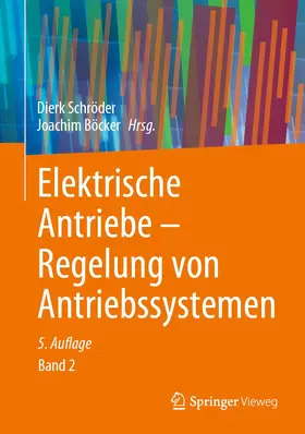 Böcker / Schröder |  Elektrische Antriebe - Regelung von Antriebssystemen | Buch |  Sack Fachmedien