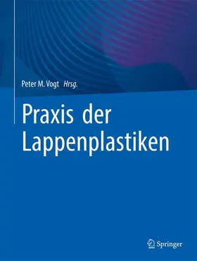 Vogt |  Praxis der Lappenplastiken | Buch |  Sack Fachmedien