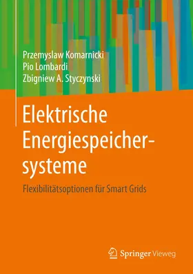 Komarnicki / Lombardi / Styczynski |  Elektrische Energiespeichersysteme | Buch |  Sack Fachmedien