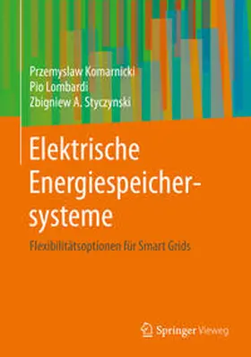 Komarnicki / Lombardi / Styczynski |  Elektrische Energiespeichersysteme | eBook | Sack Fachmedien