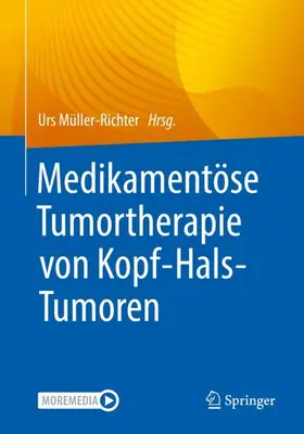 Müller-Richter |  Medikamentöse Tumortherapie von Kopf-Hals-Tumoren | Buch |  Sack Fachmedien