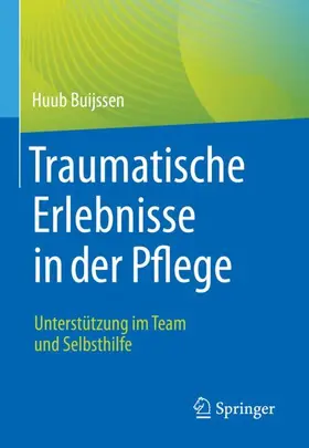 Buijssen |  Traumatische Erlebnisse in der Pflege | Buch |  Sack Fachmedien