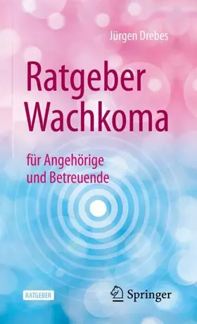 Drebes |  Ratgeber Wachkoma | Buch |  Sack Fachmedien