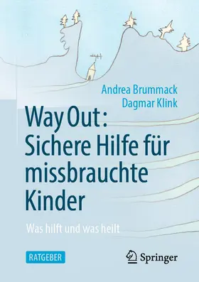 Brummack / Klink |  Way Out: Sichere Hilfe für missbrauchte Kinder | Buch |  Sack Fachmedien