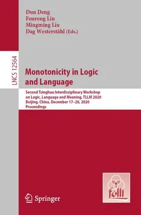 Deng / Westerståhl / Liu | Monotonicity in Logic and Language | Buch | 978-3-662-62842-3 | sack.de