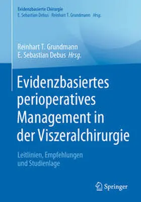Grundmann / Debus | Evidenzbasiertes perioperatives Management in der Viszeralchirurgie | E-Book | sack.de