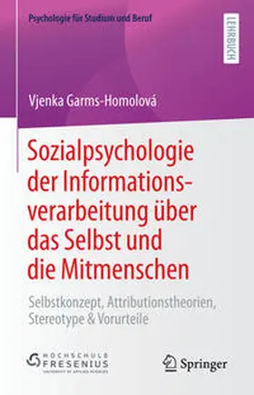 Garms-Homolová |  Sozialpsychologie der Informationsverarbeitung über das Selbst und die Mitmenschen | eBook | Sack Fachmedien