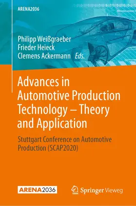 Weißgraeber / Ackermann / Heieck |  Advances in Automotive Production Technology - Theory and Application | Buch |  Sack Fachmedien